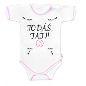 Body krátký rukáv s vtipným textem Baby Nellys, To dáš Tati!, vel. 86, holka