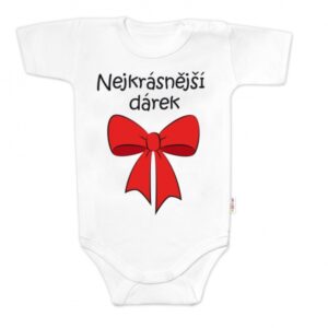 Body krátký rukáv s vtipným textem Baby Nellys, Nejkrásnější dárek, bílé, vel. 68